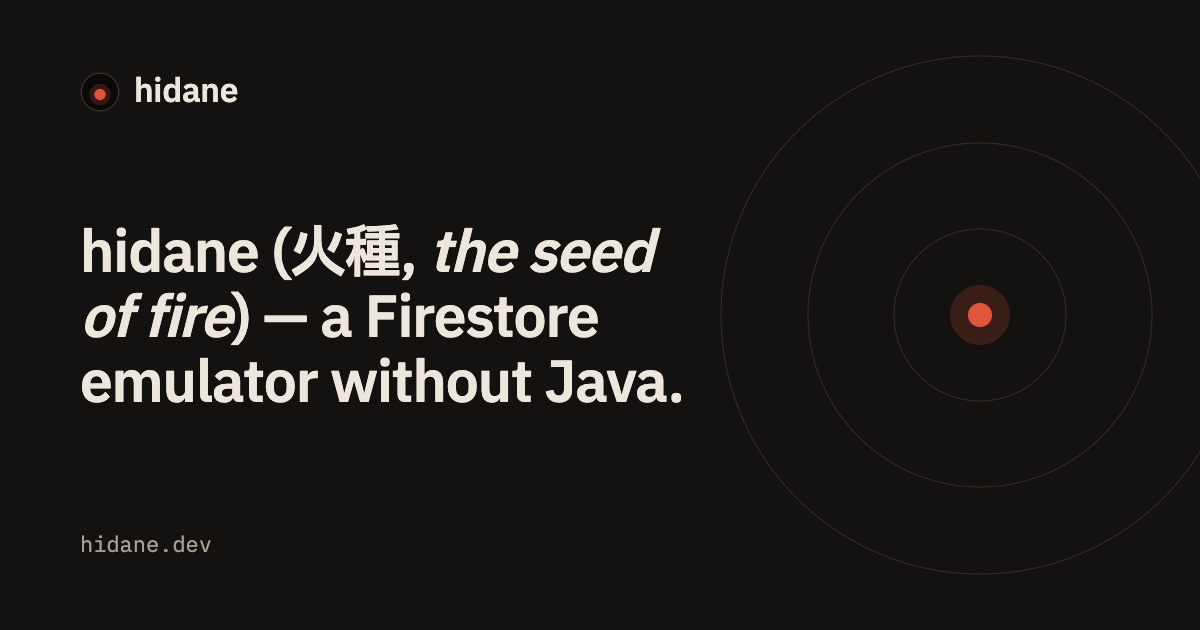 hidane - a Firestore emulator without Java, tested against the official one